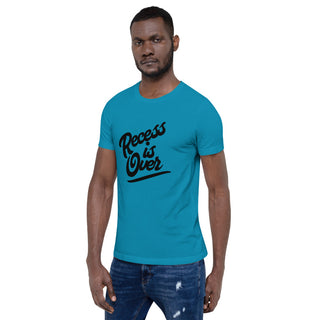 Recess Is Over Short-Sleeve Unisex T-Shirt
