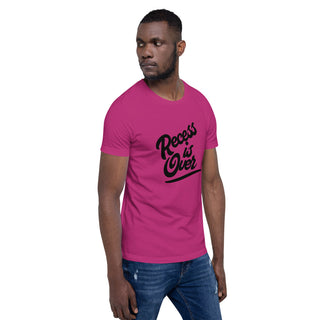 Recess Is Over Short-Sleeve Unisex T-Shirt