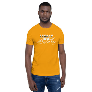 Legacy Over Luxury Short-Sleeve Unisex T-Shirt
