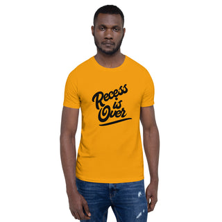 Recess Is Over Short-Sleeve Unisex T-Shirt