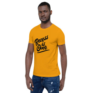 Recess Is Over Short-Sleeve Unisex T-Shirt