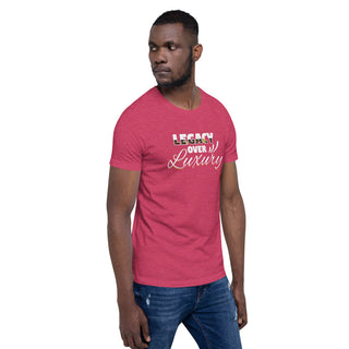 Legacy Over Luxury Short-Sleeve Unisex T-Shirt