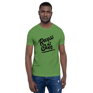 Recess Is Over Short-Sleeve Unisex T-Shirt