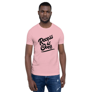 Recess Is Over Short-Sleeve Unisex T-Shirt