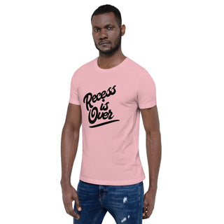 Recess Is Over Short-Sleeve Unisex T-Shirt