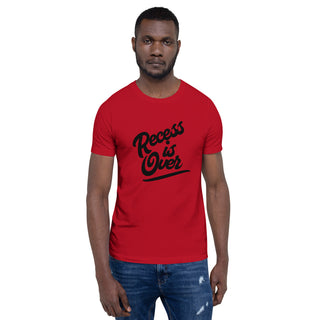 Recess Is Over Short-Sleeve Unisex T-Shirt
