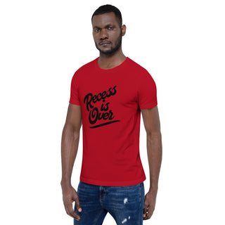 Recess Is Over Short-Sleeve Unisex T-Shirt