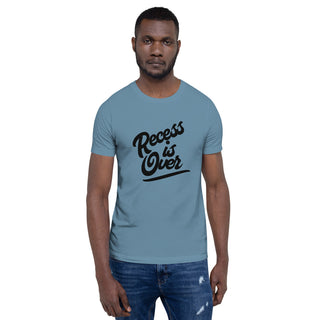 Recess Is Over Short-Sleeve Unisex T-Shirt