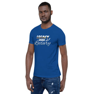 Legacy Over Luxury Short-Sleeve Unisex T-Shirt
