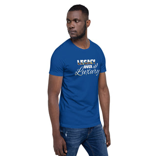 Legacy Over Luxury Short-Sleeve Unisex T-Shirt