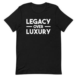 Legacy Over Luxury Classic-Unisex
