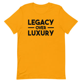 Legacy over Luxury Classic-Unisex