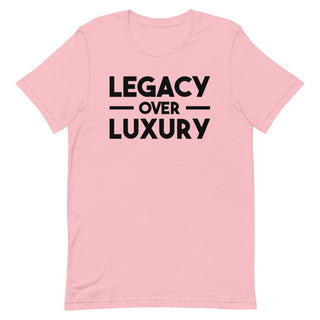Legacy over Luxury Classic-Unisex