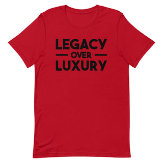 Legacy over Luxury Classic-Unisex