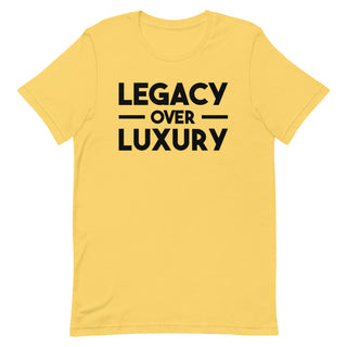 Legacy over Luxury Classic-Unisex