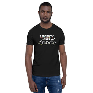 Legacy Over Luxury Short-Sleeve Unisex T-Shirt