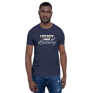 Legacy Over Luxury Short-Sleeve Unisex T-Shirt