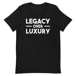 Legacy Over Luxury Classic-Unisex